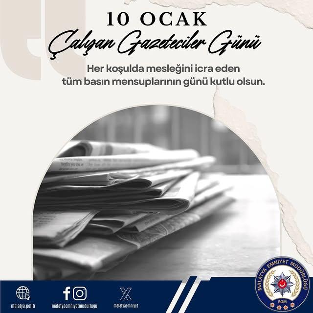 Malatya İl Emniyet Müdürlüğü'nden 10 Ocak Çalışan Gazeteciler Günü Mesajı